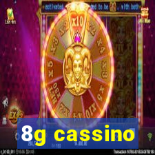 8g cassino